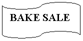 Flowchart: Punched Tape:  BAKE SALE 